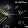 Cliff Savage - No Time To Flex (feat. Lil Satan) - Single